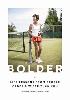 Bolder: Life Lessons from People Older and Wiser than You