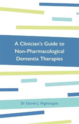 A Clinician's Guide to Non-Pharmacological Dementia Therapies