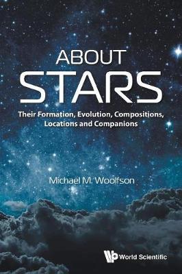 About Stars: Their Formation, Evolution, Compositions, Locations And Companions