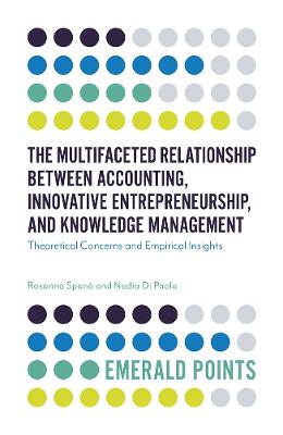 Multifaceted Relationship Between Accounting, Innovative Entrepreneurship, and Knowledge Management, The