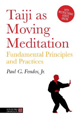 Taiji As Moving Meditation: Fundamental Principles and Practices