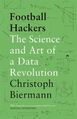 Football Hackers: The Science and Art of a Data Revolution