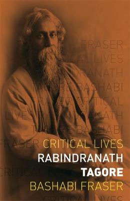 Critical Lives: Rabindranath Tagore