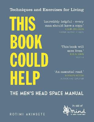 This Book Could Help: The Men's Head Space Manual: Techniques and Exercises for Living