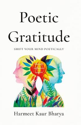 Poetic Gratitude: Shift Your Mind Poetically