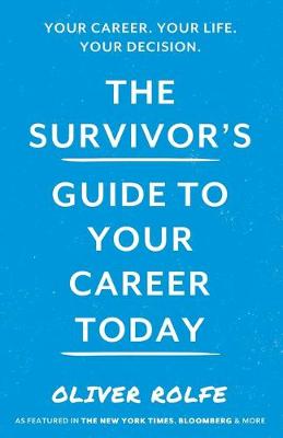 Suvivor's Guide To Your Career Today, The