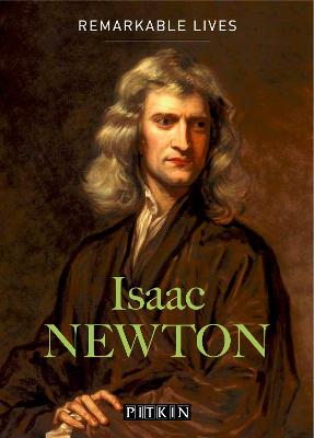 Isaac Newton: Remarkable Lives