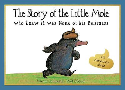 Story of the Little Mole Who Knew It Was None of His Business, The
