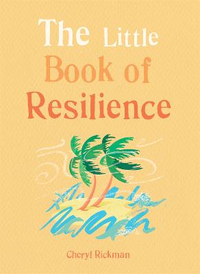 Little Book of Resilience, The: Embracing Life's Challenges in Simple Steps