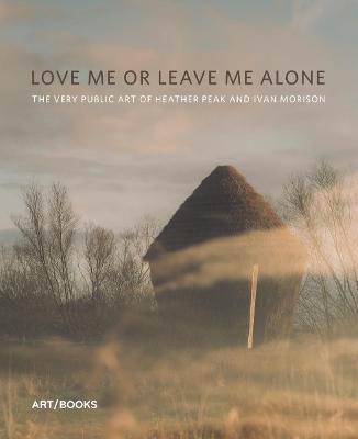 Love Me or Leave Me Alone: The Art of Studio Morison