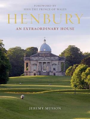 Henbury: An Extraordinary House