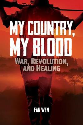 My Country, My Blood: War, Revolution, and Healing