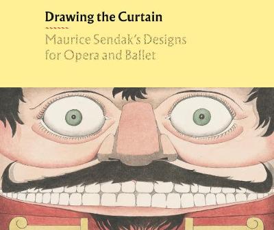 Drawing the Curtain: Maurice Sendak's Designs for Opera and Ballet