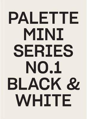 Palette Mini Series - Volume 01: Black and White