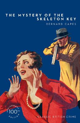 Detective Club Crime Classics: Mystery of the Skeleton Key, The
