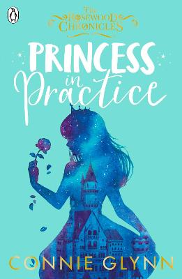 Rosewood Chronicles #02: Princess in Practice