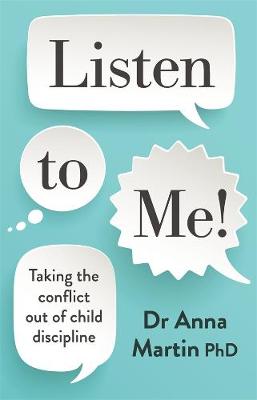 Listen to Me!: Taking the Conflict Out of Child Discipline