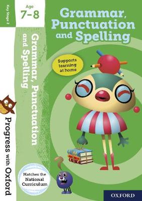 Progress with Oxford: Grammar, Punctuation and Spelling: Age 7-8 (Workbook with Stickers)