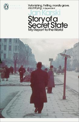 Penguin Modern Classics: Story of a Secret State: My Report to the World