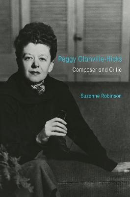 Music in American Life: Peggy Glanville-Hicks: Composer and Critic
