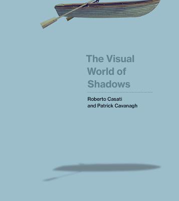The MIT Press: Visual World of Shadows, The