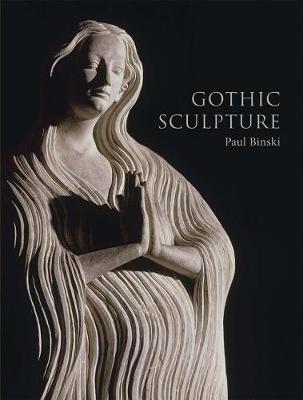 The Paul Mellon Centre for Studies in British Art: Gothic Sculpture: Eloquence, Craft, and Materials