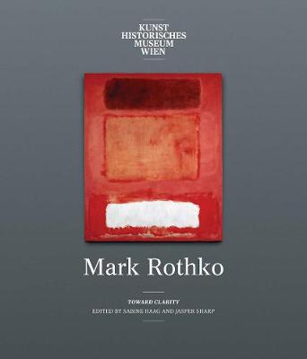 Mark Rothko: Toward Clarity