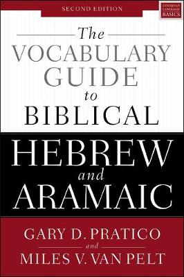 Vocabulary Guide to Biblical Hebrew and Aramaic, The
