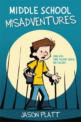 Middle School Misadventures #01: Middle School Misadventures (Graphic Novel)
