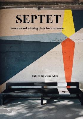 Septet: Seven Award Winning Plays from Aotearoa