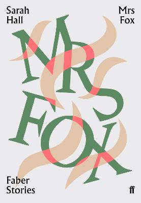 Faber Stories: Mrs Fox (Novella)