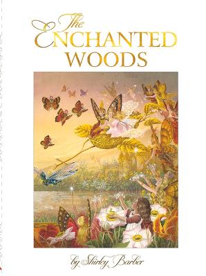 Shirley Barber's Fairies: Enchanted Woods, The