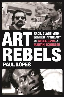 Art Rebels: Race, Class, and Gender in the Art of Miles Davis and Martin Scorsese
