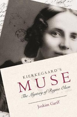Kierkegaard's Muse: The Mystery of Regine Olsen
