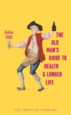 Old Man's Guide to Health and Longer Life, The