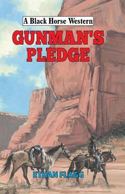 A Black Horse Western: Gunman's Pledge