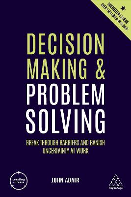 Creating Success: Decision Making and Problem Solving