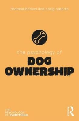 Psychology of Everything: Psychology of Dog Ownership, The