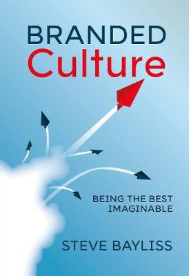 Branded Culture: Be the Best Imaginable