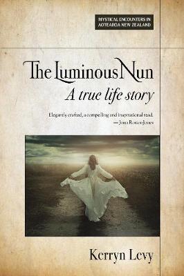 Mystical Encounters in Aotearoa New Zealand: Luminous Nun, The