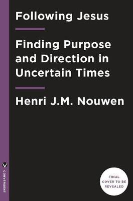 Following Jesus: Finding Purpose and Direction in Uncertain Times