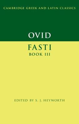 Cambridge Greek and Latin Classics: Ovid: Fasti: Book III