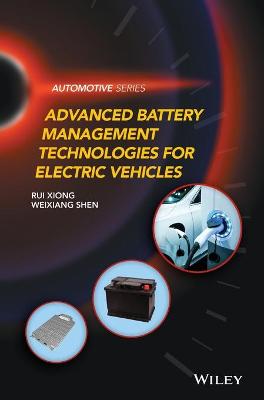 Advanced Battery Management Technologies for Electric Vehicles