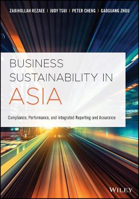 Business Sustainability in Asia: Compliance, Performance, and Integrated Reporting and Assurance