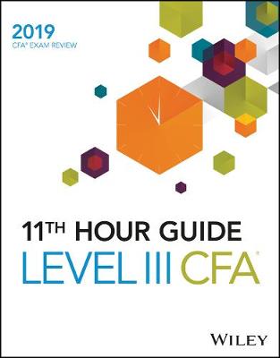 Wiley 11th Hour Guide for Level III CFA Exam