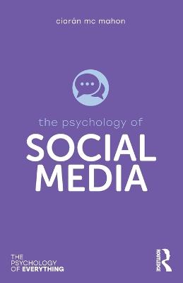 Psychology of Everything: Psychology of Social Media, The