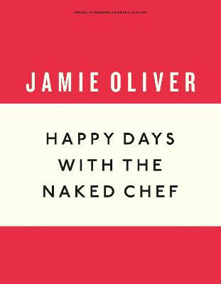 Jamie Oliver #03: Happy Days with the Naked Chef