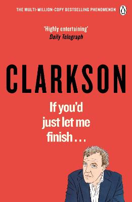 World According to Clarkson #07: If You'd Just Let Me Finish!