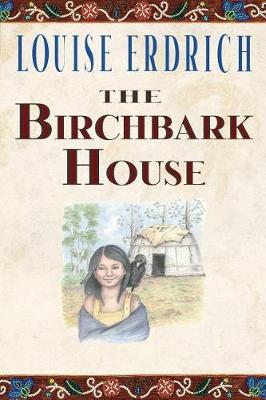 Birchbark House #01: Birchbark House, The