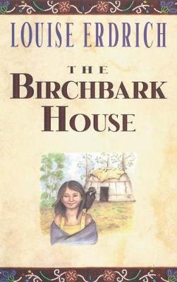 Birchbark House #01: Birchbark House, The